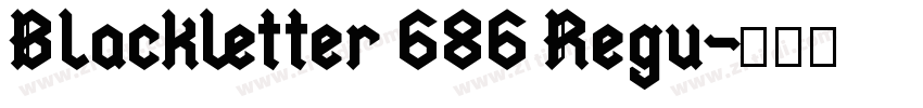 Blackletter 686 Regu字体转换